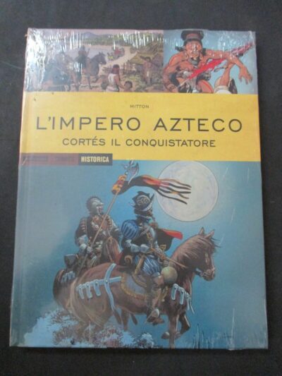 Historica Vol. 50 L'impero Azteco Cortes Il Conquistatore - Mondadori