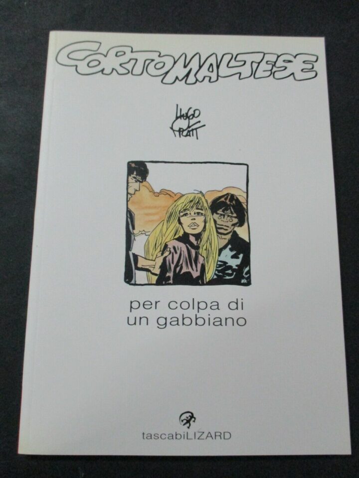 Tascabili Lizard Vol. 6 Corto Maltese Per Colpa Di Un Gabbiano - Hugo Pratt