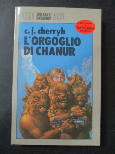 C.j. Cherryh - L'orgoglio Di Chanur - Ed. Nord 1985