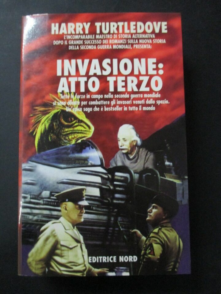 Harry Turtledove - Invasione Atto Terzo - Ed. Nord 1997