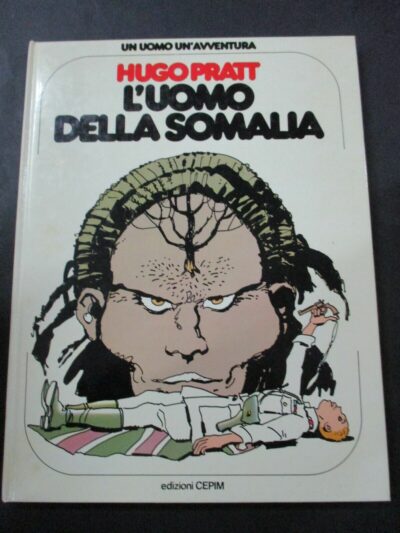 Un Uomo Un'avventura 20 - Hugo Pratt L'uomo Della Somalia - Cepim 1979