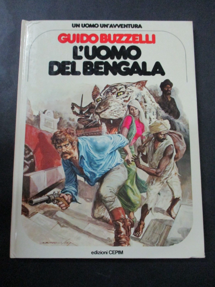 Un Uomo Un'avventura 23 - Guido Buzzelli L'uomo Del Bengala - Cepim 1979