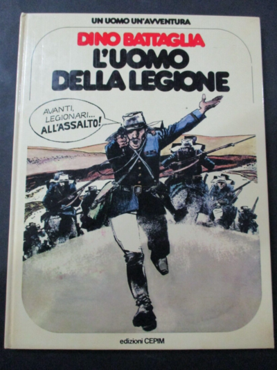 Un Uomo Un'avventura 3 - Dino Battaglia L'uomo Della Legione - Cepim 1977