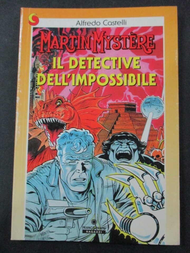 Alfredo Castelli - Martin Mystere Il Detective Dell'impossibile - Franco Panini