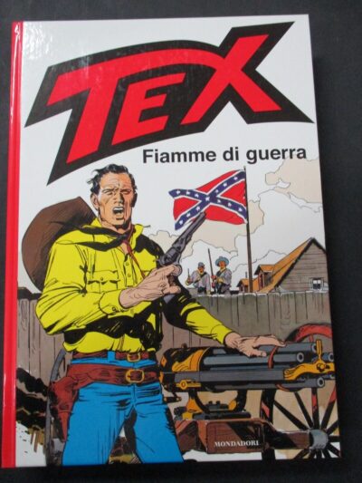 Tex Fiamme Di Guerra - Ed. Mondadori 2006 1° Edizione