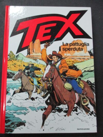 Tex La Pattuglia Sperduta - Ed. Mondadori 2002 1° Edizione