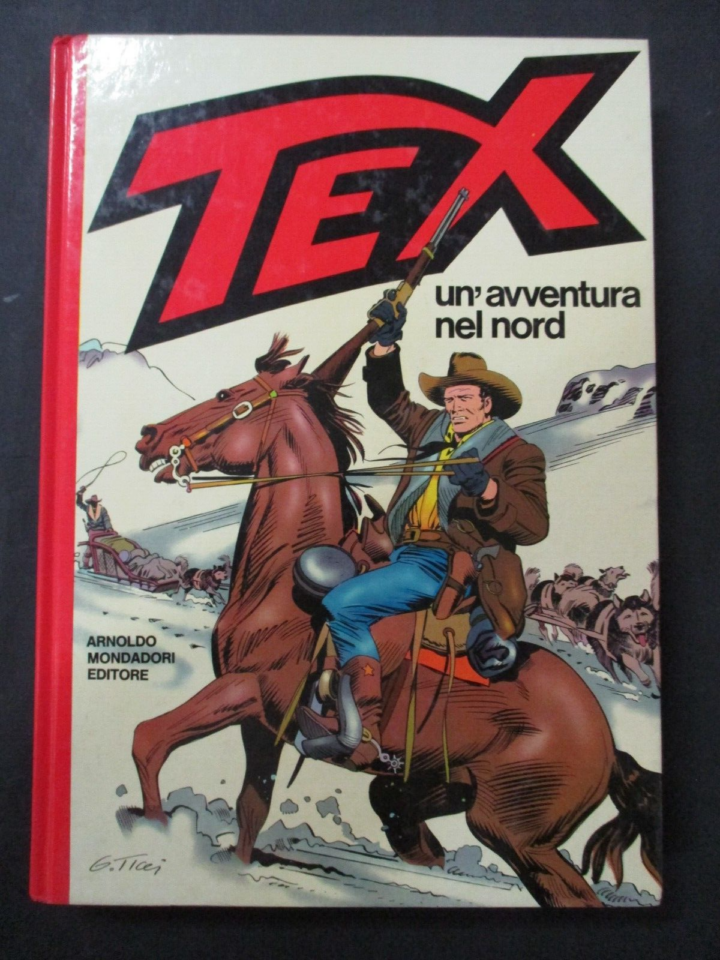 Tex Un'avventura Nel Nord - Ed. Mondadori 1983 1° Edizione